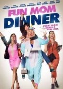 Fun Mom Dinner (2017)