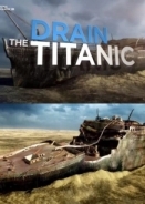 Στα Βαθη Του Τιτανικου / Drain the Titanic (2015)
