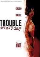 Trouble Every Day / Ερωτική Διαστροφή (2001)
