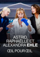 Astrid, Raphaëlle et Alexandra Ehle Oeil pour Oeil (2024)