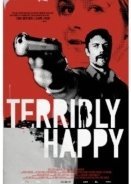 Terribly Happy (2008)