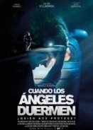 When the Angels Sleep / Cuando los ángeles duermen (2018)
