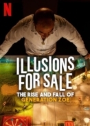 Πωλούνται Ψευδαισθήσεις: Η Άνοδος και η Πτώση / El vendedor de ilusiones: El caso Generación Zoe (2024)