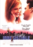 Ακαταμάχητη / Simply Irresistible (1999)