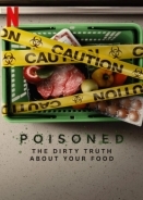 Poisoned: The Danger in Our Food / Poisoned: The Dirty Truth About Your Food (2023)