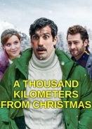 1.000 Χιλιόμετρα ως τα Χριστούγεννα / A Thousand Kilometers from Christmas (2021)