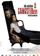 Πωσ Εγινα Γκανγκστερ / How I Became a Gangster / Jak zostałem gangsterem. Historia prawdziwa (2019)