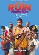 Πώς να Καταστρέψετε τα Χριστούγεννα / How to Ruin Christmas: The Wedding (2020)