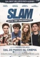 Slam: Tutto per una ragazza (2016)