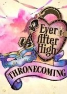 Ever After High - Throne coming (2014)