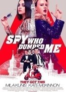Ο Κατάσκοπος που με Παράτησε / The Spy Who Dumped Me (2018)