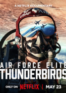 Air Force Elite: Thunderbirds / Η Ελίτ της Πολεμικής Αεροπορίας των ΗΠΑ: Thunderbirds (2025)