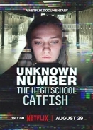 Unknown Number: The High School Catfish (2025)