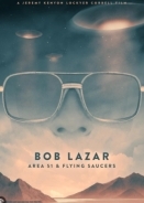 Bob Lazar: Area 51 and Flying Saucers (2018)