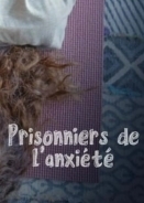 Αιχμάλωτοι του Άγχους / Prisonniers de l'Anxiété, Inside Anxiety (2019)