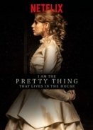 I Am the Pretty Thing That Lives in the House (2016)