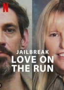 Jailbreak: Έρωτας υπό Διωγμόν / Jailbreak: Love on the Run (2024)