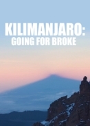 Kilimanjaro: Going For Broke (2004)