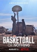 Basketball or Nothing (2019)