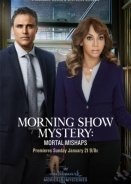 Θανάσιμες Συμπτώσεις / Morning Show Mystery: Mortal Mishaps (2018)