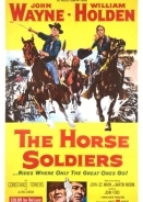 Οι γενναίοι δε διστάζουν ποτέ - The Horse Soldiers (1959)