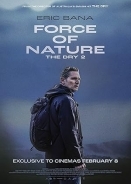Force of Nature: The Dry 2 / Άγρια Φύση (2024)