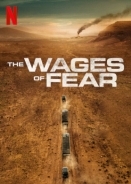 Το Μεροκάματο του Τρόμου / The Wages of Fear / Le salaire de la peur (2024)