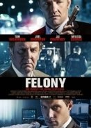 Felony / Χωρίς μάρτυρες (2013)