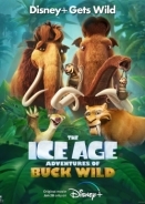 Η Εποχή των Παγετώνων: Οι Περιπέτειες του / The Ice Age Adventures of Buck Wild (2022)