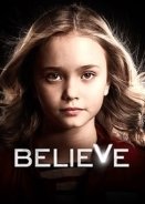 Believe (2014) 1ος Κύκλος
