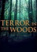 Terror in the Woods (2017– ) TV Series
