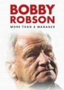 Bobby Robson: More Than a Manager (2018)