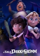 A Tale Dark & Grimm / Οι Γκριμ και μια Σκοτεινή Ιστορία (2021)