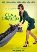 Οδηγός για Εγκληματίες / Wave of Crimes / Ola de crímenes (2018)