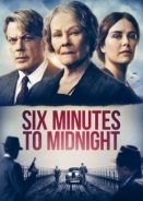 Έξι Λεπτά Πριν τα Μεσάνυχτα / Six Minutes to Midnight (2020)