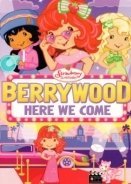 Φραουλίτσα: Μία Αληθινή Στάρ! - Fraoulitsa Berrywood Here We Come (2010)