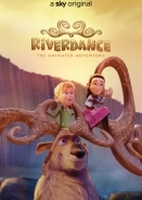 Riverdance: Μια Περιπέτεια Κινουμένων Σχεδίων / Riverdance: The Animated Adventure (2021)