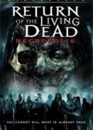 Return of the Living Dead: Necropolis (2005)