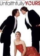 Unfaithfully Yours / Δικη σου με απιστια (1984)