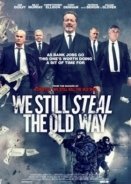 Εκτελεστές Παλαιάς Κοπής 2 / We Still Steal the Old Way (2016)