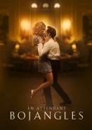Περιμένοντας τον Μποτζάνγκλς / Waiting for Bojangles / En attendant Bojangles (2021)