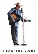I Saw the Light / Δόξα και πτώση (2015)