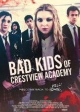 Bad Kids of Crestview Academy (2017)