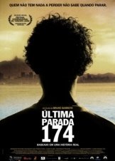 Last Stop 174 / Το Λεωφορειο Τησ Γραμμησ 174 / Última Parada 174 (2008)