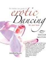 Ερωτικός Χορός / The Better Sex Guide to Erotic Dancing for Your Lover