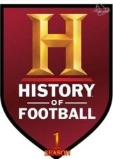 History of Football (2018) TV Series