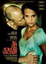 Pure / Till det som är vackert (2009)