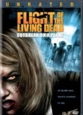 Flight of the Living Dead: Outbreak on a Plane (2007)