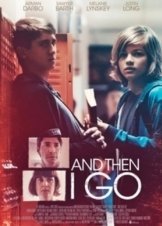 And Then I Go (2017)