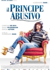 The Unlikely Prince / Il principe abusivo (2013)
